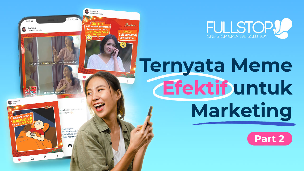 CATCH THE MOMENT! Ternyata Meme Efektif Untuk Marketing (Part II)